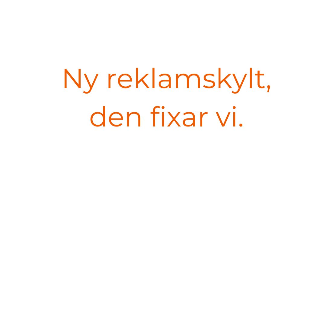 Aglas i Kalix fixar din reklamskylt